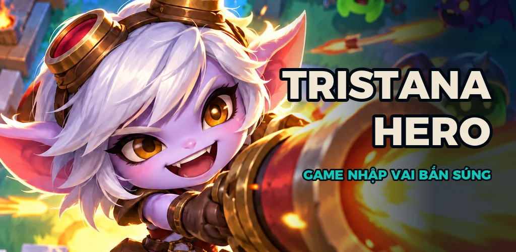 Tristana Hero